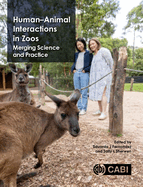 Human-Animal Interactions in Zoos: Integrating Science and Practice