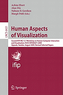Human Aspects of Visualization: Second Ifip Wg 13.7 Workshop on Human-Computer Interaction and Visualization, Hciv (Interact) 2009, Uppsala, Sweden, August 24, 2009, Revised Selected Papers