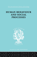 Human Behavior and Social Processes: An Interactionist Approach