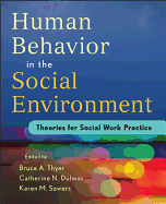 Human Behavior in the Social Environment: Theories for Social Work Practice