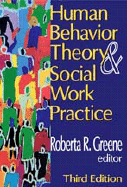 Human Behavior Theory and Social Work Practice