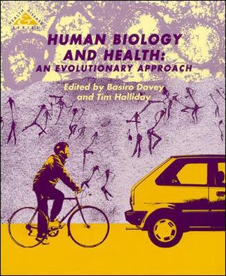 Human Biology and Health: An Evolutionary Approach - Davey, Basiro