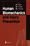 Human Biomechanics and Injury Prevention - Kajzer, J (Editor), and Tanaka, E (Editor), and Yamada, H (Editor)