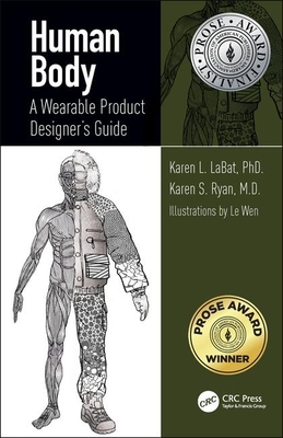 Human Body: A Wearable Product Designer's Guide - Labat, Karen L, and Ryan, Karen S