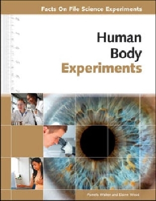 Human Body Experiments - Walker, Pamela, and Wood, Elaine