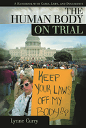 Human Body on Trial: A Handbook with Cases, Laws, and Documents