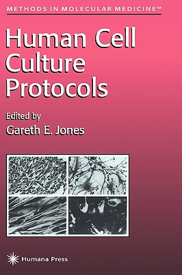 Human Cell Culture Protocols - Jones, Gareth (Editor)