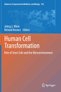 Human Cell Transformation: Role of Stem Cells and the Microenvironment
