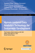 Human-centered Data Analytics: Technology for Sustainable Development: Third Analytics Global Conference, AGC 2025, Kolkata, India, March 8-9, 2025, Revised Selected Papers