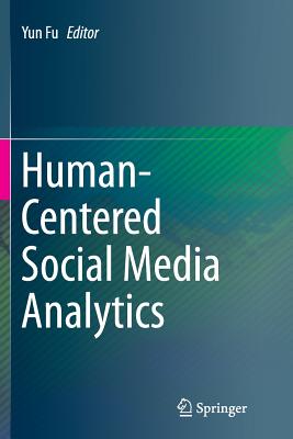 Human-Centered Social Media Analytics - Fu, Yun (Editor)