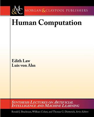 Human Computation - Law, Edith, and Ahn, Luis von