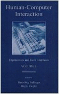 Human-Computer Interaction: Ergonomics and User Interfaces, Volume 1 - Bullinger, Hans-J"rg (Editor), and Ziegler, Jurgen (Editor), and Bullinger, Hans-Jorg (Editor)