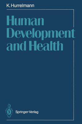 Human Development and Health - Hurrelmann, Klaus