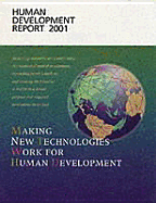 Human Development Report 2001: Making New Technologies Work for Human Development - United Nations Development Programme (Undp)