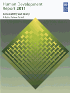 Human Development Report 2011: Sustainability and Equity: a Better Future for All