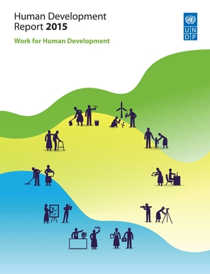 Human Development Report 2015: Work for Human Development - Programme, United Nations Development