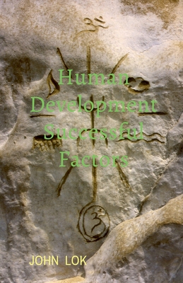 Human Development Successful Factors - Lok, John