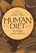 Human Diet: Its Origin and Evolution