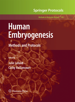 Human Embryogenesis: Methods and Protocols - Lafond, Julie (Editor), and Vaillancourt, Cathy (Editor)