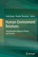 Human-Environment Relations: Transformative Values in Theory and Practice