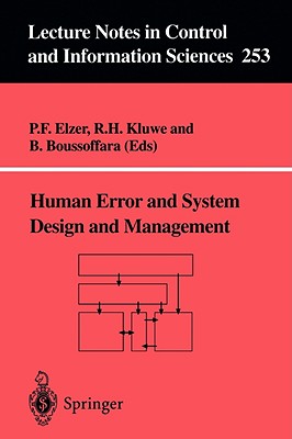 Human Error and System Design and Management - Elzer, P F (Editor), and Kluwe, R H (Editor), and Boussoffara, B (Editor)