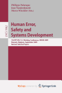 Human Error, Safety and Systems Development - Palanque, Philippe (Editor), and Vanderdonckt, Jean (Editor), and Winckler, Marco (Editor)