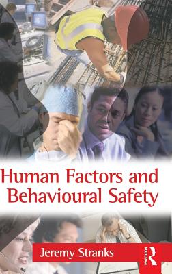 Human Factors and Behavioural Safety - Stranks, Jeremy