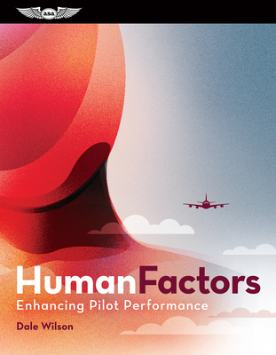 Human Factors: Enhancing Pilot Performance: (ebundle) - Wilson, Dale
