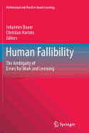 Human Fallibility: The Ambiguity of Errors for Work and Learning