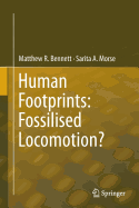 Human Footprints: Fossilised Locomotion?