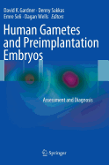 Human Gametes and Preimplantation Embryos: Assessment and Diagnosis