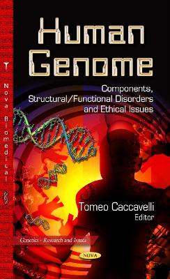 Human Genome: Components, Structural / Functional Disorders & Ethical Issues - Caccavelli, Tomeo (Editor)