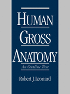 Human Gross Anatomy: An Outline Text
