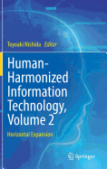 Human-Harmonized Information Technology, Volume 2: Horizontal Expansion