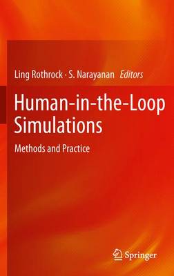 Human-In-The-Loop Simulations: Methods and Practice - Rothrock, Ling (Editor), and Narayanan, S (Editor)