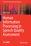 Human Information Processing in Speech Quality Assessment