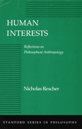 Human Interests: Reflections on Philosophical Anthropology