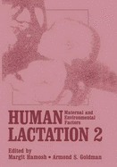 Human Lactation: Volume 2: Maternal and Environmental Factors