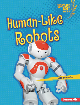 Human-Like Robots - Schaefer, Lola