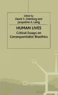 Human Lives: Critical Essays on Consequentialist Bioethics