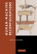 Human-Machine Reconfigurations: Plans and Situated Actions