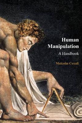 Human Manipulation: A Handbook - Caswell, Guy (Editor), and Coxall, Malcolm