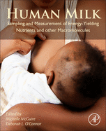 Human Milk: Sampling and Measurement of Energy-Yielding Nutrients and Other Macromolecules