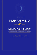 Human Mind, Me and Mind Balance: Mind Me and Balance