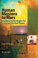 Human Missions to Mars: Enabling Technologies for Exploring the Red Planet