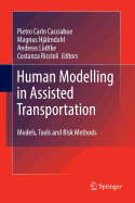 Human Modelling in Assisted Transportation: Models, Tools and Risk Methods