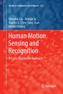 Human Motion Sensing and Recognition: A Fuzzy Qualitative Approach