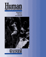 Human Motivation: Metaphors, Theories, and Research
