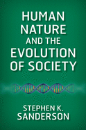 Human Nature and the Evolution of Society