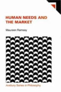 Human Needs and the Market - Ramsay, Maureen